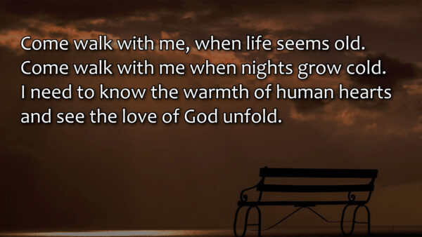 Come Walk With Me - Song